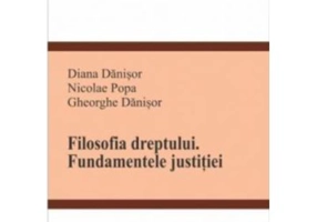 Filosofia dreptului. Fundamentele justitiei - Diana Danisor