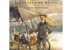 Traian Vuia si pasarea de metal - Sorin Turturica