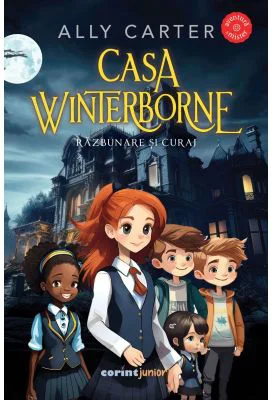 Casa Winterborne. Razbunare si curaj - Ally Carter