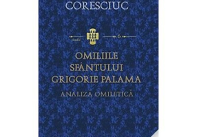 Omiliile Sfantului Grigorie Palama. Analiza omiletica