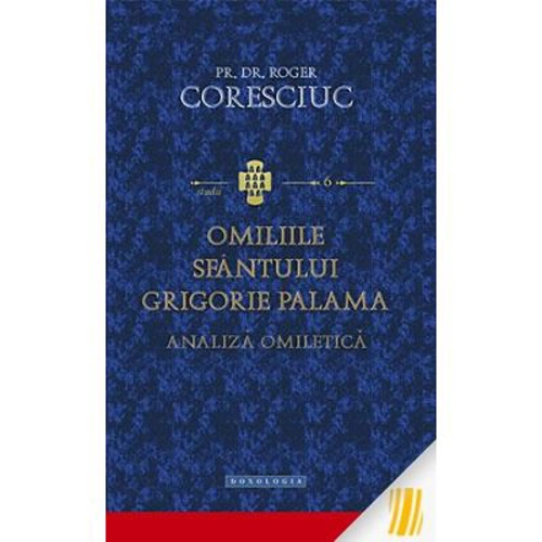 Omiliile Sfantului Grigorie Palama. Analiza omiletica