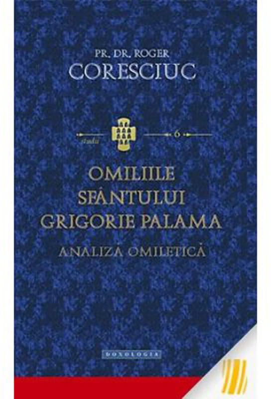 Omiliile Sfantului Grigorie Palama. Analiza omiletica