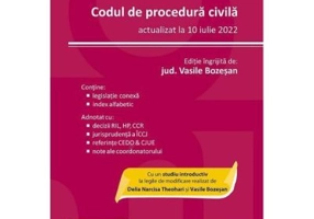 Codul de procedura civila (actualizat la 10 iulie 2022) - Vasile Bozesan