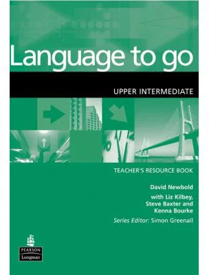 Language to go Upper Intermediate Teacher's Resource Book - David Newbold