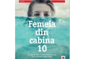 Femeia din cabina 10 - Ruth Ware. Traducere de Ciprian Siulea