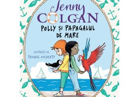 Polly si papagalul de mare. O noua prietena, Volumul 3 - Jenny Colgan