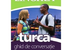 Ghid de conversatie roman-turc... cu noi va intelegeti