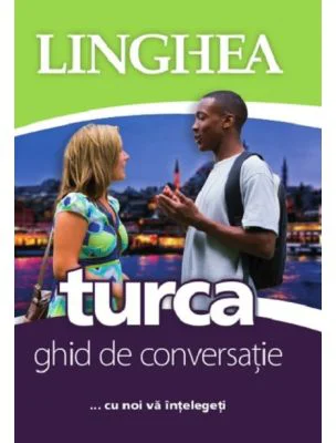 Ghid de conversatie roman-turc... cu noi va intelegeti