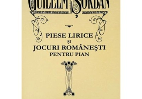 Piese lirice si jocuri romanesti pentru pian - Guilelm Sorban