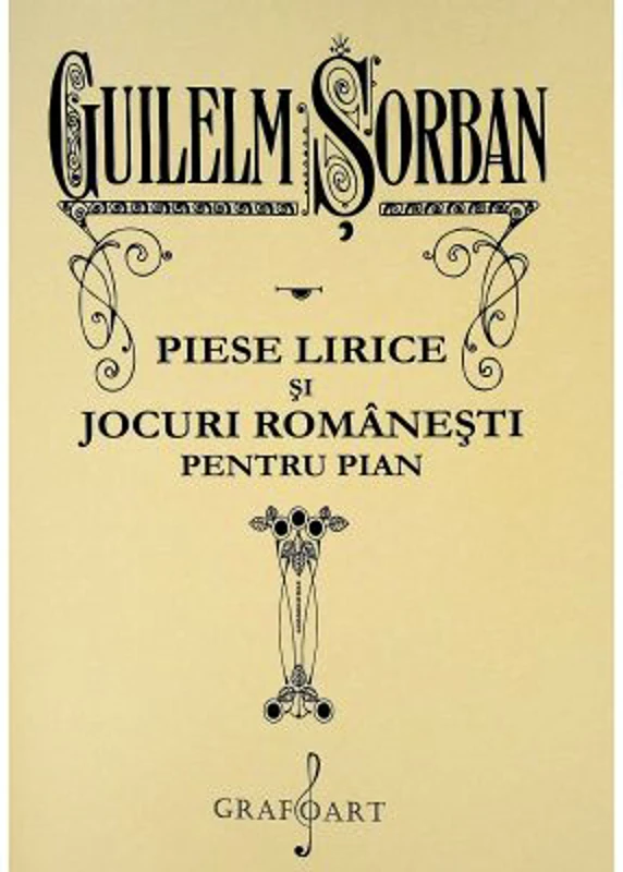 Piese lirice si jocuri romanesti pentru pian - Guilelm Sorban