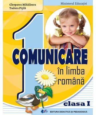 Comunicare in limba romana. Manual pentru clasa 1 - Tudora Pitila