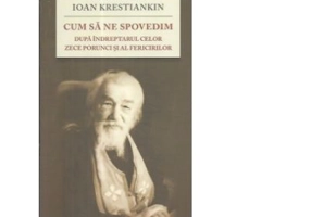 Cum sa ne spovedim dupa indreptarul celor Zece Porunci si al Fericirilor