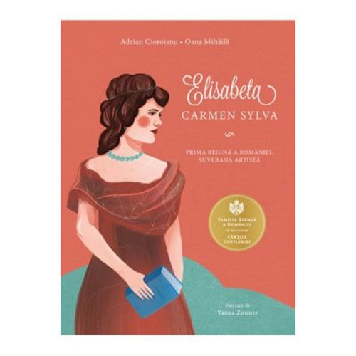 Elisabeta. Carmen Sylva - Adrian Cioroianu