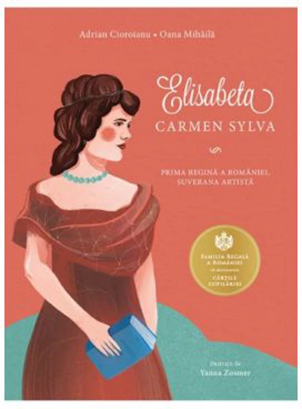 Elisabeta. Carmen Sylva - Adrian Cioroianu