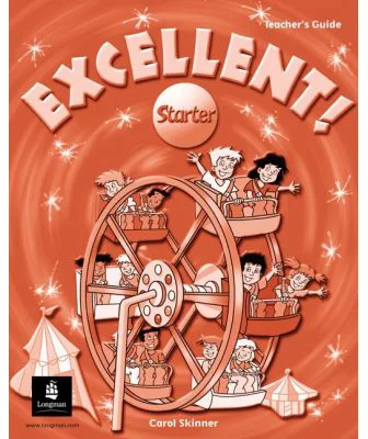 Excellent! Starter Level Teacher's Guide - Carol Skinner