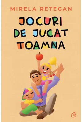 Jocuri de jucat toamna - Mirela Retegan