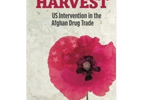 Cruel Harvest. US Intervention in the Afghan Drug Trade - Julien Marcille