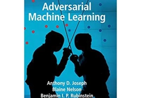 Adversarial Machine Learning - Anthony D. Joseph, Blaine Nelson, Benjamin I. P. Rubinstein, J. D. Tygar