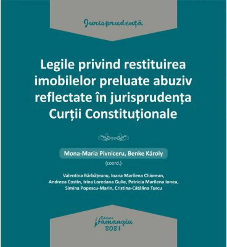 Legile privind restituirea imobilelor preluate abuziv reflectate in jurisprudenta Curtii Constitutionale