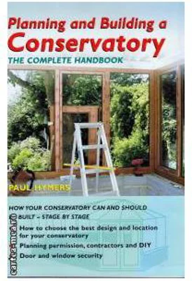Planning and Building a Conservatory - Paul Hymers