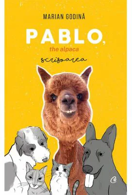 Pablo, the alpaca. Scrisoarea - Marian Godina