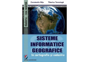 Sisteme informatice geografice in cartografie si cadastru - Constantin Nitu