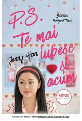 P. S. Te mai iubesc si-acum - Jenny Han. Traducere de Teodora Constantinescu