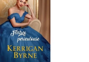 Flirturi periculoase - Kerrigan Byrne