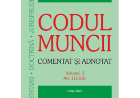Codul muncii. Comentat si adnotat (2 volume) - Costel Gilca