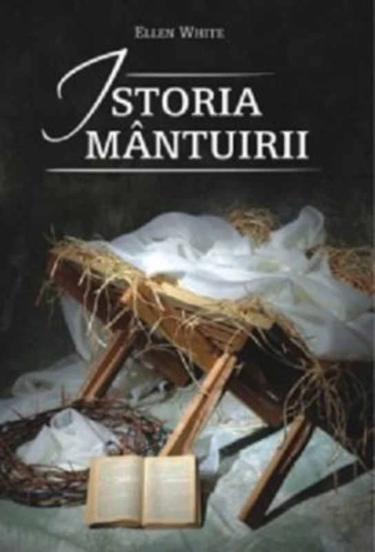 Istoria mantuirii - Ellen G. White