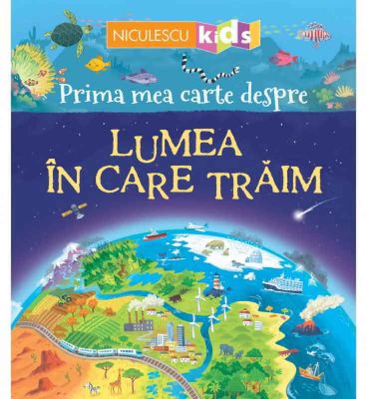 Prima mea carte despre. LUMEA IN CARE TRAIM - Matthew Oldham