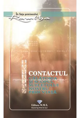 Contactul. Calatoria si scopul sufletului nostru prin viata