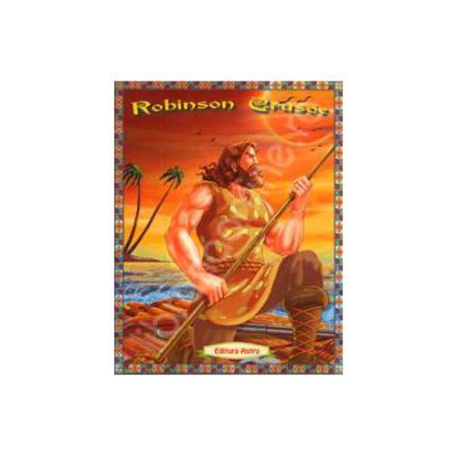 Robinson Crusoe - Poveste ilustrata - Daniel Defoe