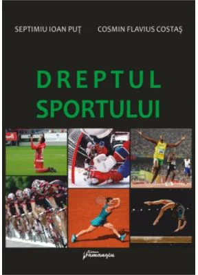 Dreptul sportului - Septimiu Ioan Put, Cosmin Flavius Costas