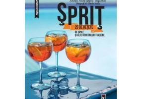 Sprit: 25 de retete de sprit si alte cocktailuri italiene - Larousse