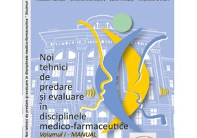 Noi tehnici de predare si evaluare in disciplinele medico-farmaceutice, volumul 1 Manual color - Nicolae Neagu, Simona Muresan, Edith Ianosi, Andreea