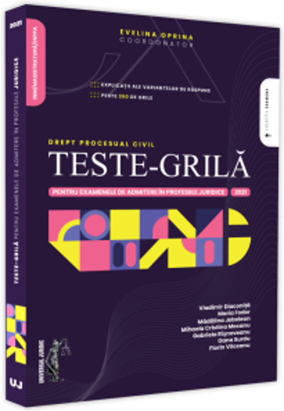 Teste-grila pentru examenele de admitere in profesiile juridice. Drept procesual civil. 2021