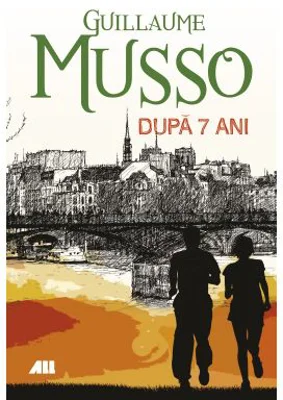 Dupa 7 ani - Guillaume Musso