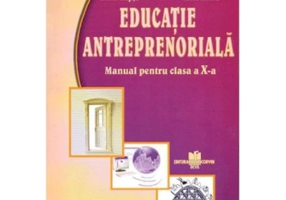 Educatie antreprenoriala. Manual pentru clasa a 10-a - Elena Lupsa 