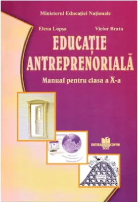 Educatie antreprenoriala. Manual pentru clasa a 10-a - Elena Lupsa 