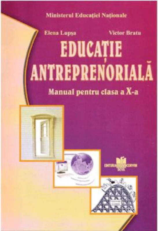 Educatie antreprenoriala. Manual pentru clasa a 10-a - Elena Lupsa 
