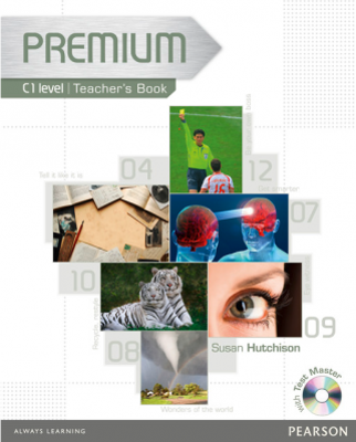 Premium C1 Level Teachers Book/Test Master CD-Rom Pack - Susan Hutchison