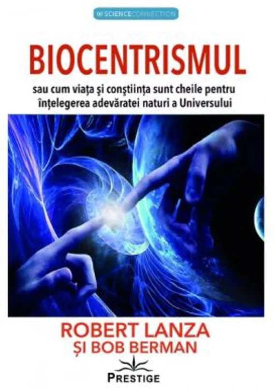 Biocentrismul - Robert Lanza, Bob Berman