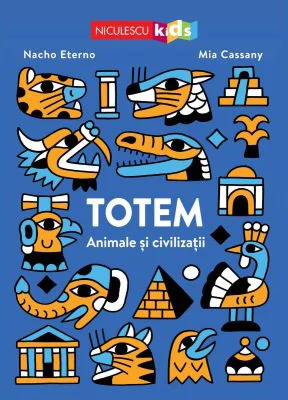 TOTEM. Animale si civilizatii - Nacho Eterno, Mia Cassany