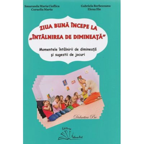 Ziua buna incepe la intalnirea de dimineata - Smaranda Maria Cioflica