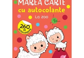 Marea carte cu autocolante. La zoo (2+)