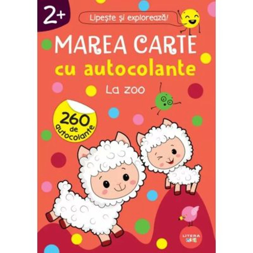 Marea carte cu autocolante. La zoo (2+)