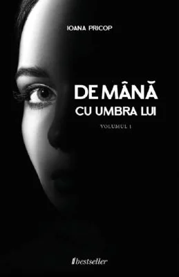De mana cu umbra lui Vol. 1