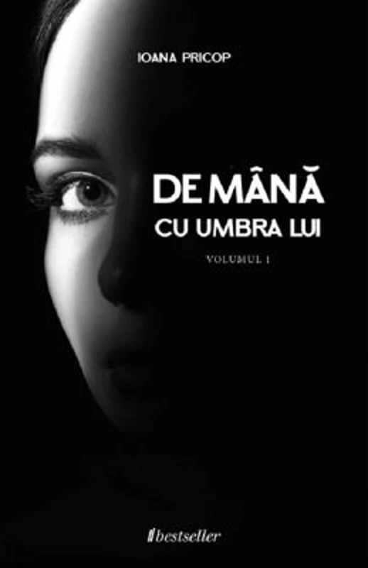 De mana cu umbra lui Vol. 1