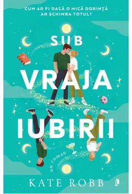 Sub vraja iubirii - Kate Robb
